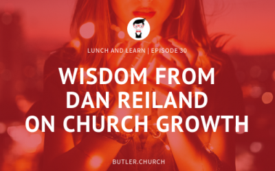 Lunch and Learn // Wisdom From Dan Reiland on Church Growth