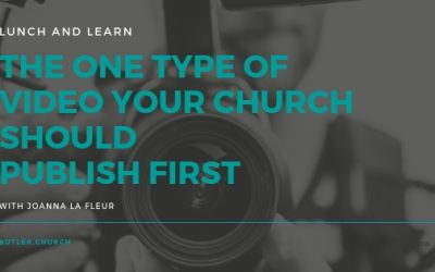 Lunch and Learn // The ONE Type of Video Your Church Should Publish FIRST with Joanna la Fleur