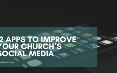12 Apps For Your Church’s Social Media That Do Wonders
