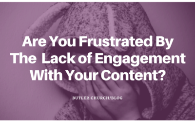 Are You Frustrated By The Lack of Engagement With Your Content?